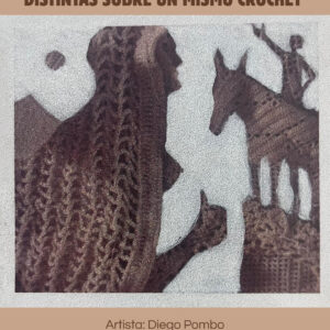 DIECIOCHO VARIACIONES DISTINTAS SOBRE UN MISMO CROCHET - Exposición